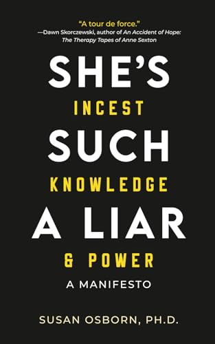 She’s Such a Liar: Incest, Knowledge & Power—A Manifesto
