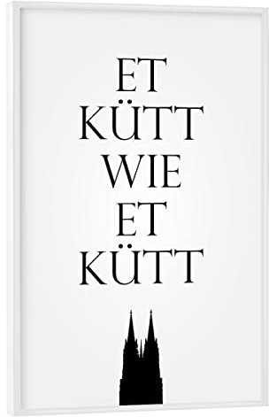 artboxONE Poster mit weißem Rahmen 75x50 cm Typografie Städte Et kütt wie et kütt - Bild Stadt City Cologne