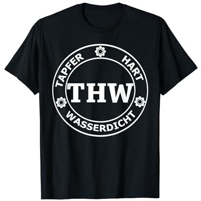 THW Tapfer-Hart-Wasserdicht, Technisches Hilfswerk, weiss T-Shirt