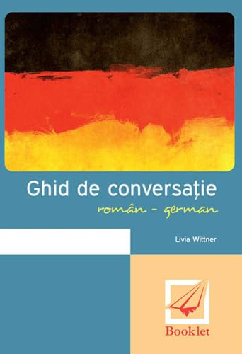Ghid de conversatie roman-german - Livia Wittner, Editie in limba romana
