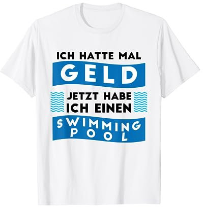 Ich hatte mal Geld lustiges Poolboy, Bademeister, Pool T-Shirt