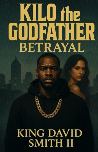 Betrayal (Kilo the Godfather, Band 1)