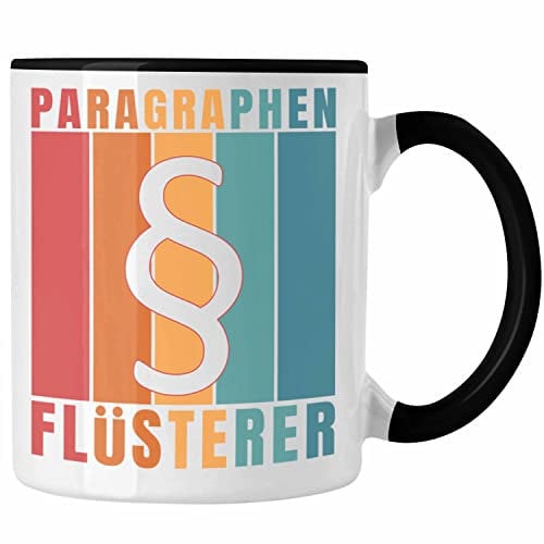 Trendation - Jura Tasse Geschenk Spruch Jurist Geschenkidee Anwalt Jura-Studium Lustige Sprüche Paragraphen Flüsterer (Schwarz)