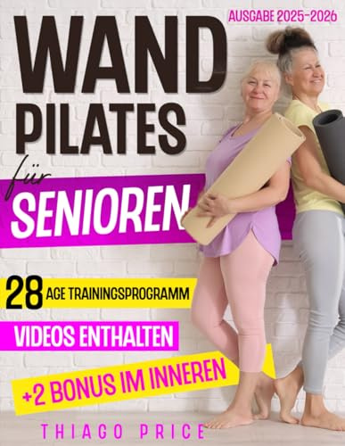 Wandpilates für Senioren: Fit ohne Geräte - Sanftes Krafttraining für mehr Beweglichkeit, Gleichgewicht und Gesundheit im Alter. Mit extra großer Schrift (Large Print) – ideal für Einsteiger 60+
