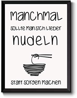Poster Spruch Küche: Manchmal sollte man sich lieber Nudeln statt Sorgen machen | Bild positiv denken, Humor | Größen- Rahmenwahl