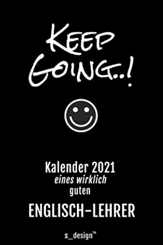 Kalender 2021 für Englisch-Lehrer: Wochenplaner / Tagebuch / Journal für das ganze Jahr: Platz für Notizen, Planung / Planungen / Planer, Erinnerungen & Sprüche (DIN A6)