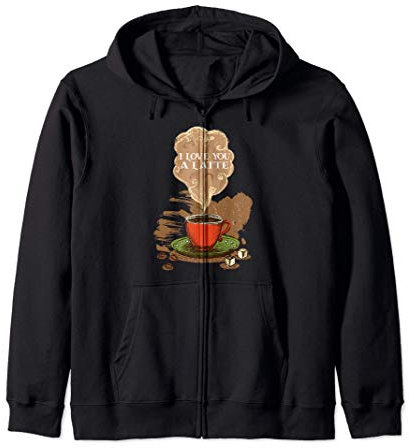 I Love You A Latte Vieille Tasse à Café Sweat à Capuche