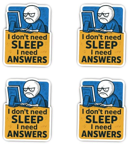 Aufkleber: 75 mm, 4 Stück - Developer Sticker „I don't need SLEEP I need ANSWERS“ für Programmierer