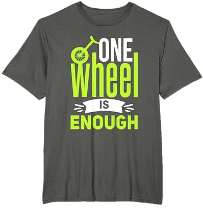 Ein Rad genügt! Lustiges Einrad T-Shirt