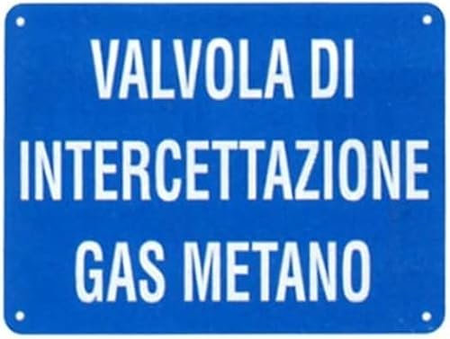 CARTELLO SEGNALETICO - VALVOLA DI INTERCETTAZIONE GAS METANO - Adesivo Extra Resistente, Pannello in Forex, Pannello In Alluminio (Alluminio, 20x31 cm)
