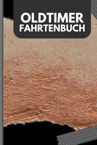 Oldtimer Fahrtenbuch: Premium Logbuch Mit 100 Seiten I Kostenbuch Mit Viel Platz Für Privat Und Gewerbe Inkl. Tankbelege Und Werkstattbelege I Steuerlicher Kilometer Nachweis Im A5 Format
