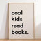 Beige Cool Kids Read Books Printable Kids Reading Book Playroom Wall Decor Classroom Homeschool Poster School Decor Read Corner Minimalist Aesthetic Canvas Preppy Inspirational Picture 16x24 inch No