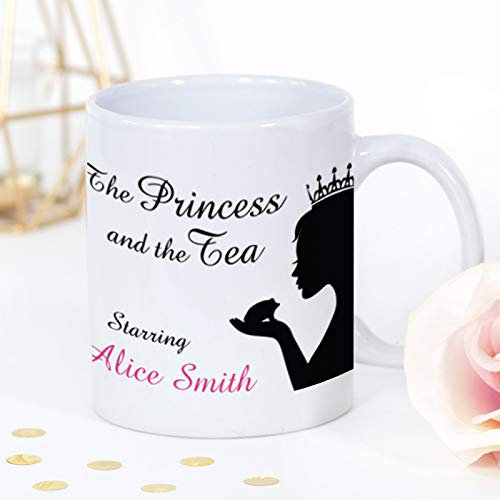 Princess Mug Personalised Mug for Her Personalised Cup for Her Funny Mug Cup for Her Funny Gift for Girls Women Princess and The Tea