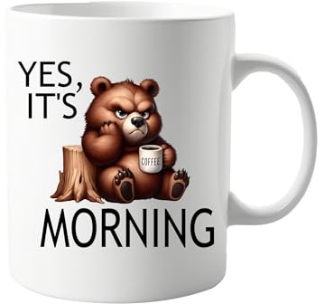 signkitsuk Yes It’s Morning Mug – Funny Grumpy Bear 11oz Ceramic Coffee Cup – Humorous Gift for Caffeine Lovers, Morning People or Office Use