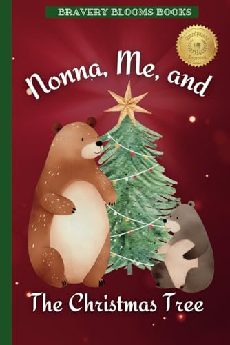 Nonna, Me, and The Christmas Tree: A Heartwarming Christmas Story of Family, Traditions, and a DIY Ornament Recipe