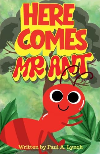 Here Comes Mr. Ant (Here Comes the Caterpillar, Band 2)