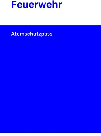 Atemschutzpass Feuerwehr - Atemschutznachweisheft - DIN A5