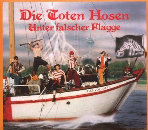 Unter Falscher Flagge by Die Toten Hosen (2007-07-29)
