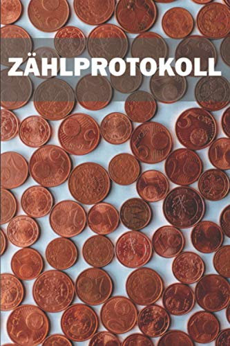 Zählprotokoll: Zählprotokoll für offene Ladenkassen - zur einfachen Zählung des Bargeld-Bestands der Kasse