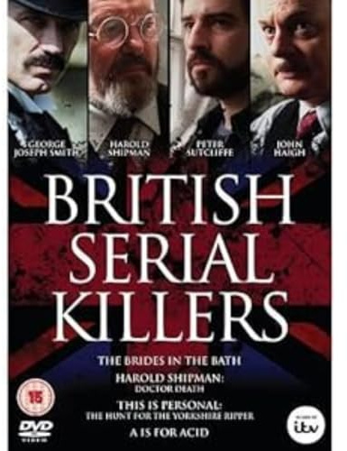 Britain's Serial Killer Box Set: A Is For Acid / Harold Shipman Dr Death / Brides In The Bath/This Is Personal: The Hunt For The Yorkshire Ripper [DVD]