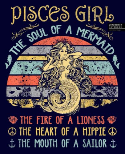 Pisces Girl The Soul Of A Mermaid Vintage Composition Notebook: Pisces Notebook, Gift for Who Born In February And March. 7.5”x9.25” Wide Blank Lined ... for Home School College for Writing Notes