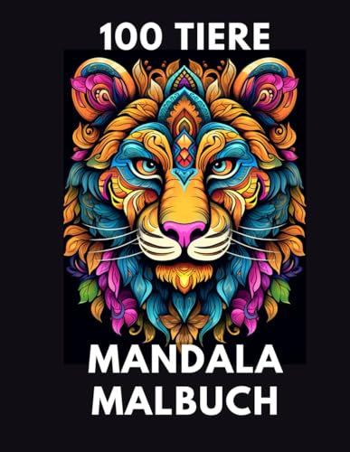 100 Tiere Mandala Malbuch: Malbuch für Erwachsene