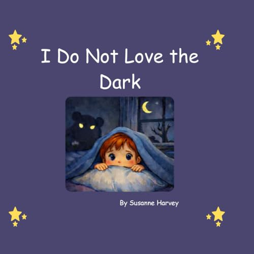 I Do Not Love the Dark