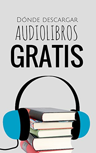 Audiolibros GRATIS: dónde descargarlos