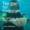 Tauchen für Einsteiger: Ein Ratgeber für Tauch Anfänger