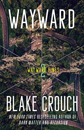 Wayward: Wayward Pines: 2 (The Wayward Pines Trilogy) (English Edition)