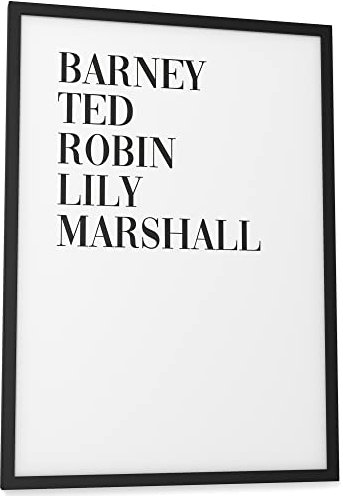 Papierschmiede® Typografie Poster, 30x40 cm, Wanddeko Wohnzimmer, Schlafzimmer, Küche, schwarz-weiß Bild mit Spruch OHNE Rahmen, How I Met Your Mother