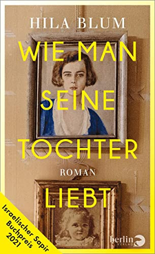 Wie man seine Tochter liebt: Roman