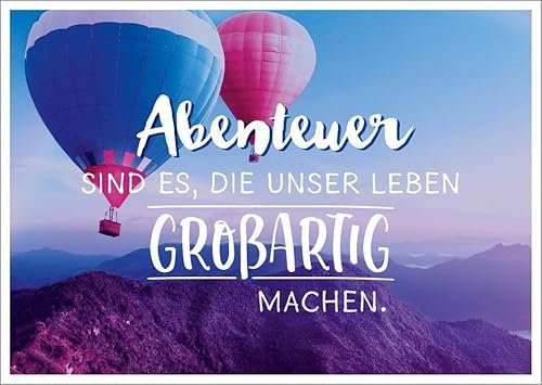 Gutsch Verlag Geburtstagskarte Abenteuer - Inspirierende Lebensweisheit mit Heißluftballon über Bergen, Himmel-Motiv