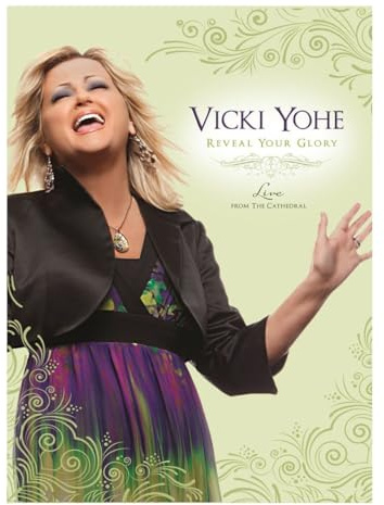 Vicki Yohe: Reveal Your Glory - Live From The Cathedral [DVD] [2010]