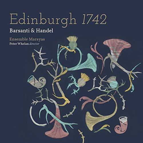 Barsanti & Händel: Edinburgh 1742