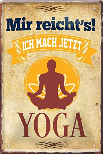 WOGEKA ART Retro Blechschild - Mir reicht´s, ich mach jetzt YOGA - Lustiger Spruch als Geschenkidee für YOGAFANS zu Geburtstag Weihnachten als Deko Schild 20x30 cm Vintage Metallschild 1755