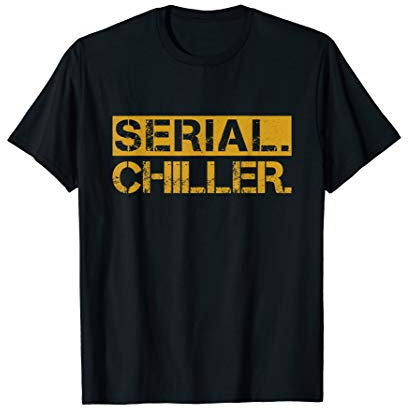 Serial Chiller T-Shirt