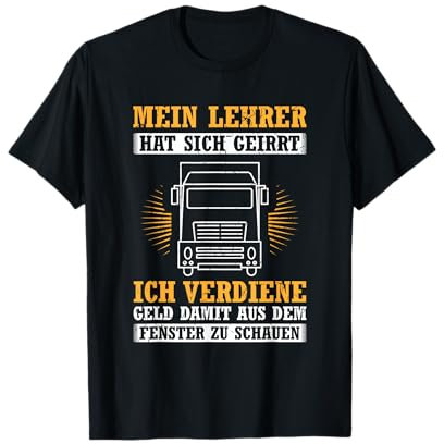Lehrer Hat Sich Geirrt LKW Fahrer Fernfahrer Lastwagen T-Shirt