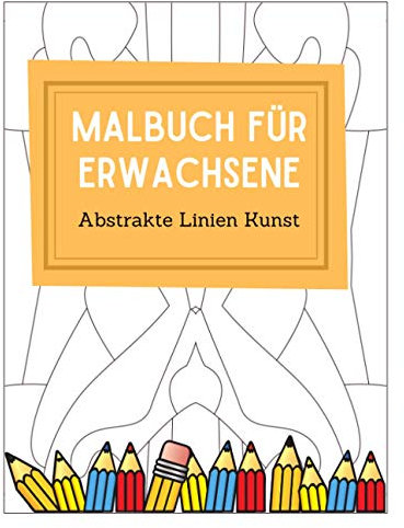 Malbuch für Erwachsene: abstrakte Linien Kunst für Ihr Hobby die Beste Entspannung