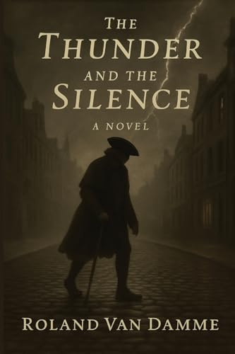 The Thunder and the Silence: A Novel