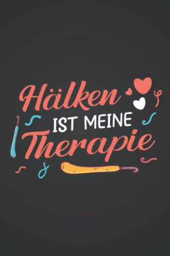 Häkeln ist meine Therapie: Häkeln NOTIZBUCH | Format 6x9 (ca. DIN A5) | 120 Seiten Softcover | Kariert, kariertes papier, Karopapier | Perfektes Häkeln Geschenk für Omas die gerne stricken