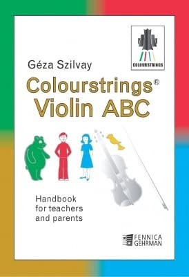Fennica Gehrman Géza Szilvay: Colourstrings Violin ABC