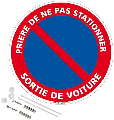 Panneau Prière De Ne Pas Stationner Sortie De Voiture Aluminium 2 Mm - Diam. 250 Mm Signalisation Prépercée Avec Kit De Fixation Fabrication Française