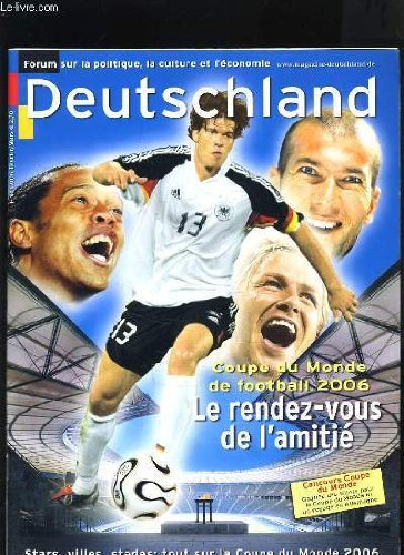 DEUTSCHLAND N°1 COUPE DU MONDE DE FOOTBALL 2006 LE RENDEZ VOUS DE L'AMITIE