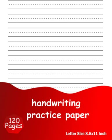 Handwriting Practice Paper: 120 Pages, Blank Dotted lined Paper For Students Learning to Write Letters
