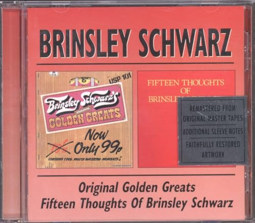 Golden Greats/Fifteen Thoughts of Brinsley Schwarz