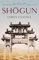 Shogun: Book One of the Asian Saga - The book that inspired the multi-Emmy and Golden Globe Award-winning TV show