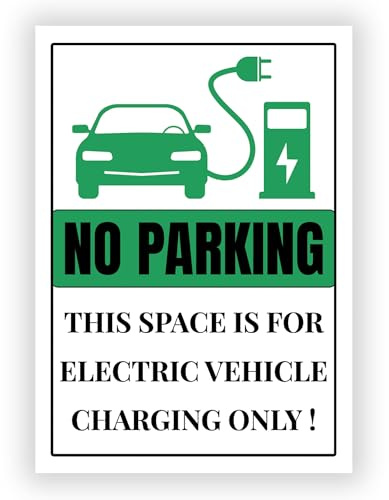 Polite Notice Sign – No Parking– This Space is for Electric Vehicle Charging Only – Durable Weatherproof PVC Sign – Modern Design for Indoor & Outdoor Use (No. 007)