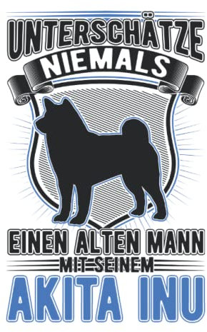 Akita Inu Tagesplaner: Akita Inu Alter Mann / Kalender 2023 & 2024 / Wochenplaner Tagesplaner Planer / Planungsbuch To-Do-Liste / 6x9 Zoll / 100 ausfüllbare Seiten