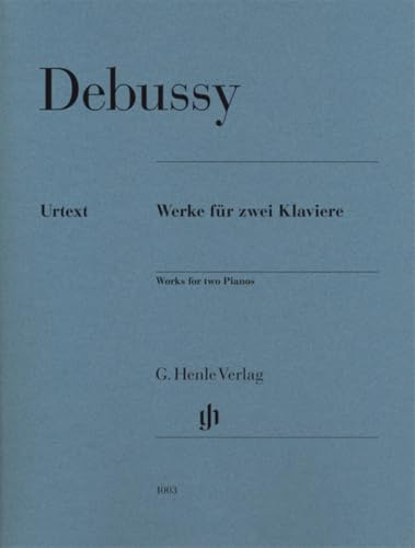 Werke für zwei Klaviere: Besetzung: Zwei Klaviere zu vier Händen (G. Henle Urtext-Ausgabe)